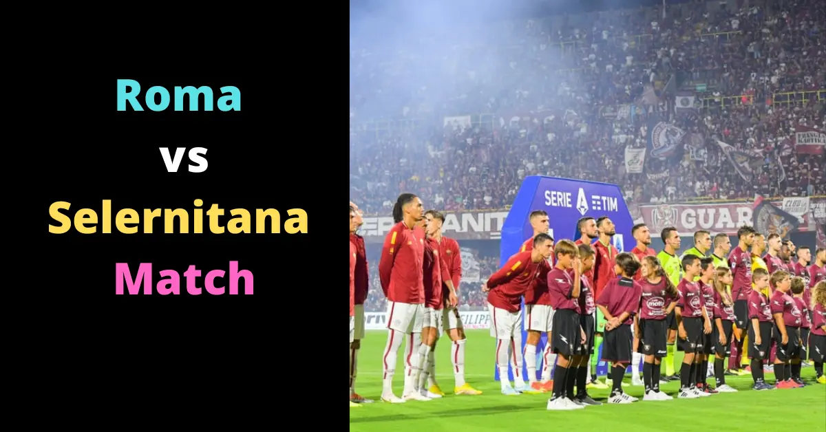 Roma vs Selernitana Match