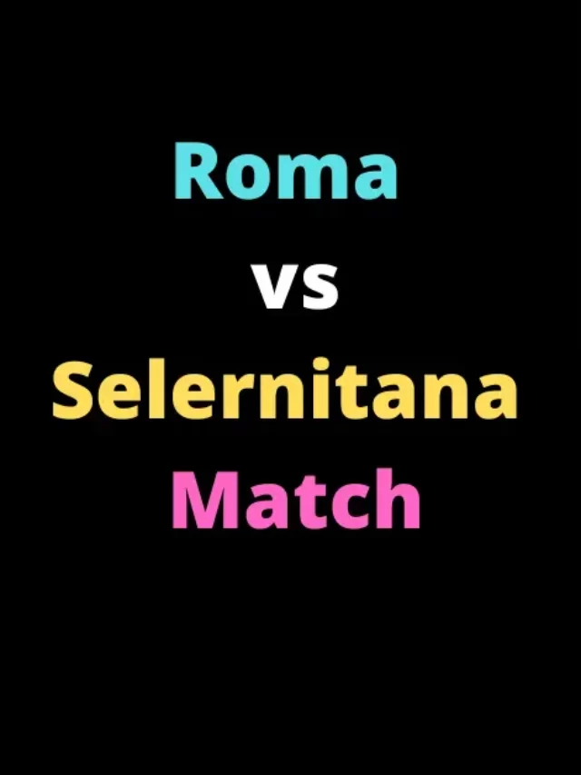 Roma vs Selernitana Match Recap