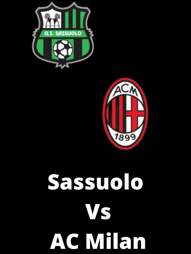 Sassuolo Vs AC Milan