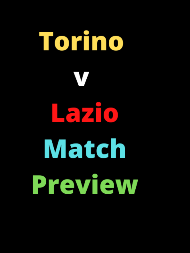 Torino v Lazio Match Preview